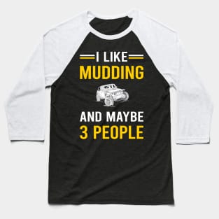 3 People Mudding Mud Bogging Baseball T-Shirt